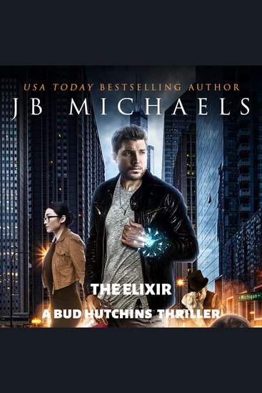 The Elixir - A Bud Hutchins Thriller - cover