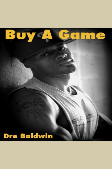 Buy A Game - Dre Baldwin's Early Basketball Story - cover