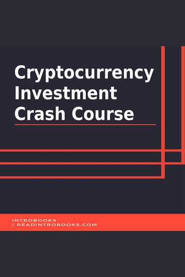 Cryptocurrency Investment Crash Course - cover