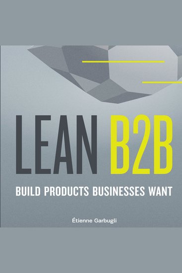 Lean B2B - Build Products Businesses Want - cover