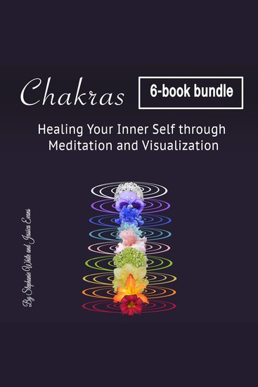 Chakras - Healing Your Inner Self through Meditation and Visualization - cover