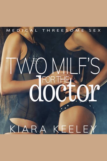 Two MILF's for the Doctor - Medical Threesome Sex - cover