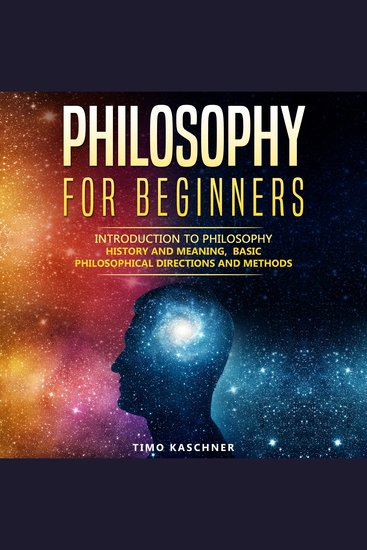 Philosophy for Beginners - Introduction to philosophy - history and meaning basic philosophical directions and methods - cover