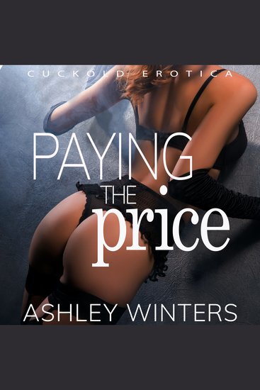 Paying The Price - Cuckold Sex - cover