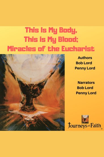This Is My Body This Is My Blood: Miracles of the Eucharist - cover