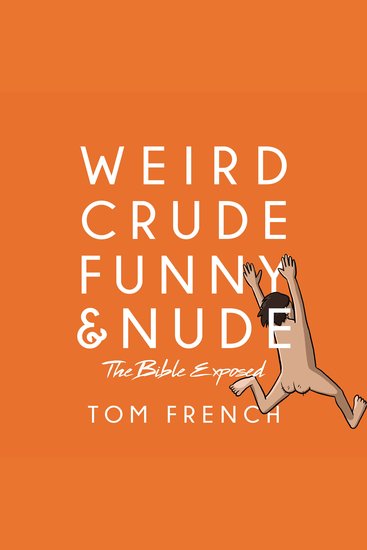 Weird Crude Funny and Nude - The Bible Exposed - cover