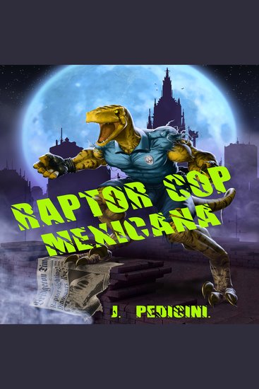 Raptor Cop Mexicana - La Batalla Con Willie El Gusano - cover