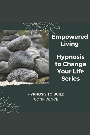 Hypnosis to Build Confidence - Rewire Your Mindset And Get Fast Results With Hypnosis! - cover