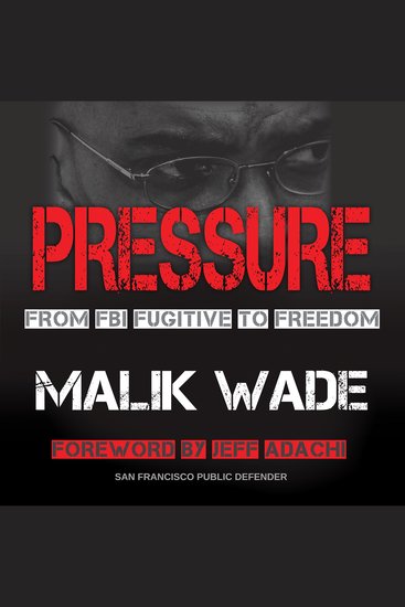 Pressure - From FBI Fugitive to Freedom - cover