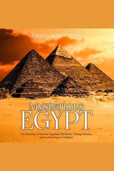 Mysterious Egypt: A Collection of Ancient Egyptian Mysteries Strange Stories and Archaeological Oddities - cover