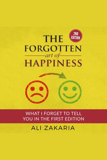 The Forgotten Art of Happiness - 2nd edition - 52 Ideas that will change your life - cover