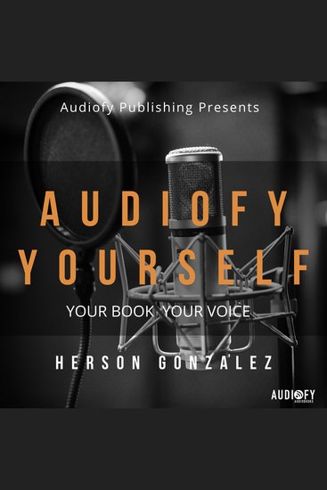 Audiofy Yourself - Your Book Your Voice - cover