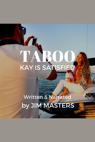 Taboo: Kay is Satisfied - Introducing her 19 year Step-Daughter - cover