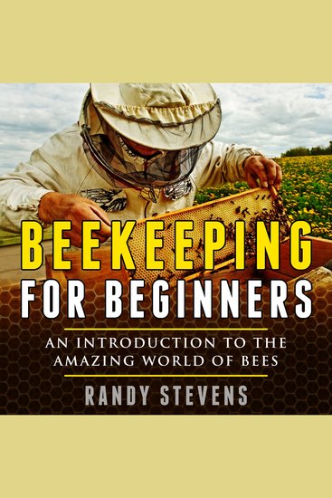 Beekeeping for beginners - An Introduction To The Amazing World Of Bees - cover