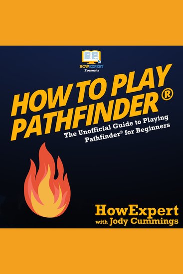 How To Play Pathfinder - The Unofficial Guide to Playing Pathfinder for Beginners - cover