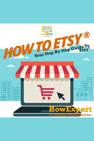 How to Etsy - Your Step by Step Guide to Etsy - cover