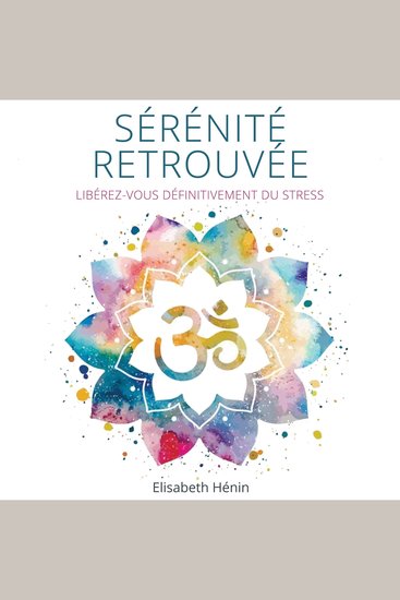 Sérénité Retrouvée - Libérez-vous définitivement du stress - cover