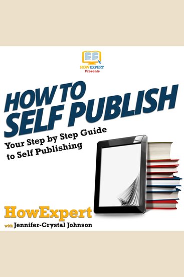 How To Self Publish - Your Step By Step Guide to Self Publishing - cover