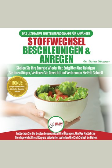 Stoffwechsel Beschleunigen & Anregen: Stellen Sie Ihre Energie Wieder Her Entgiften Sie Ihren Körper Und Verlieren Sie Gewicht (Bücher In Deutsch Metabolism Diet Plan German Book) - cover