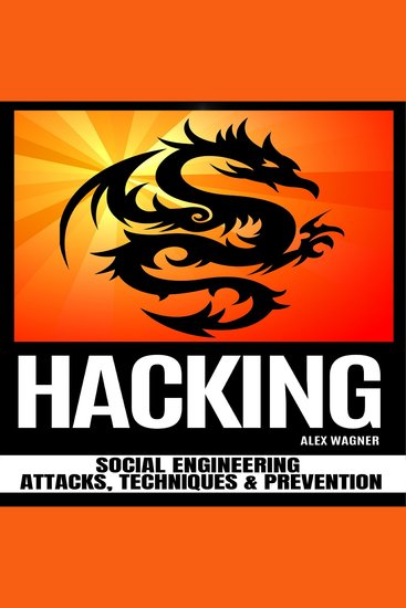 HACKING - Social Engineering Attacks Techniques & Prevention - cover