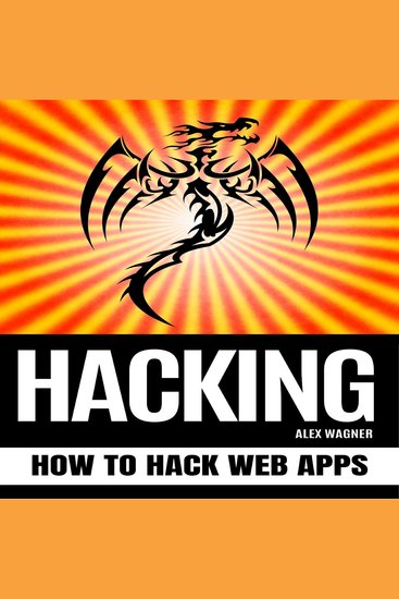 HACKING - How to Hack Web Apps - cover