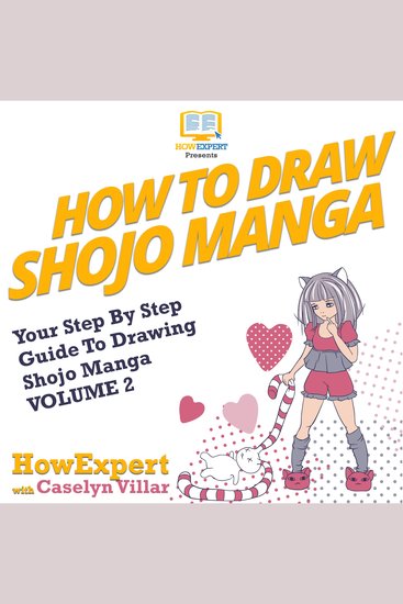 How To Draw Shojo Manga - Your Step-By-Step Guide To Drawing Shojo Manga VOLUME 2 - cover