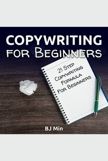 Copywriting for Beginners - 21-Step Copywriting Formula for Beginners - cover