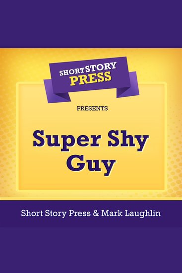 Short Story Press Presents Super Shy Guy - cover
