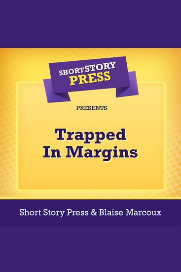 Short Story Press Presents Trapped In Margins - cover