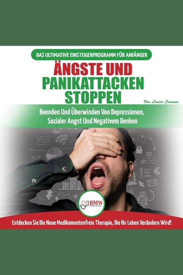 Ängste Und Panikattacken Stoppen: Beenden Und Überwinden Sie Depressionen Soziale Ängste Und Negatives Denken Drogenfrei! (Bücher In Deutsch Stop Anxiety & Panic Attacks German Book) - cover
