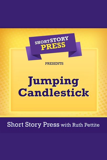 Short Story Press Presents Jumping Candlestick - cover