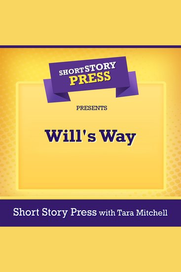Short Story Press Presents Will's Way - cover