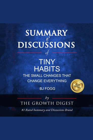Summary and Discussions of Tiny Habits: The Small Changes That Change Everything By BJ Fogg - cover