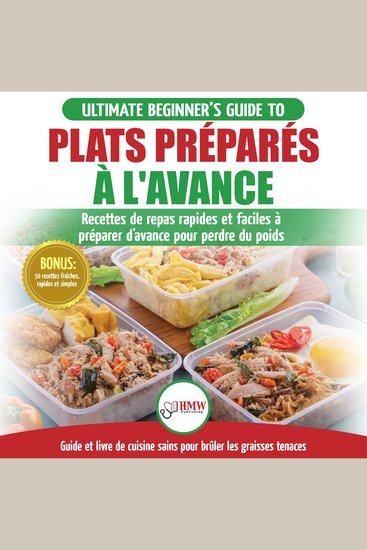Plats Préparés À L'avance: Le Guide Essentiel Pour Les Débutants - Plus De 50 Recettes Keto Rapides Faciles Pour Perdre Du Poids Rapidement (Livre En Français Meal Prep French Book) - cover