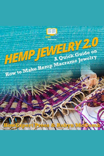 Hemp Jewelry 20 - A Quick Guide on How to Make Hemp Macrame Jewelry - cover