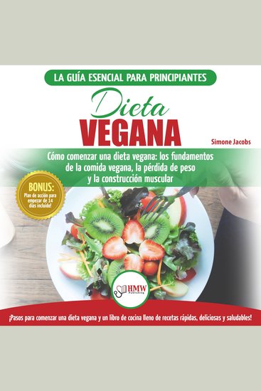 Dieta Vegana: Recetas Para Principiantes Guía De Cocina - Cómo Comenzar Una Dieta Vegana - Conceptos Básicos De La Comida Vegana (Libro En Español Vegan Diet Spanish Book) - cover