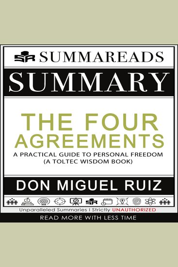 Summary of The Four Agreements: A Practical Guide to Personal Freedom (A Toltec Wisdom Book) by Don Miguel Ruiz - cover