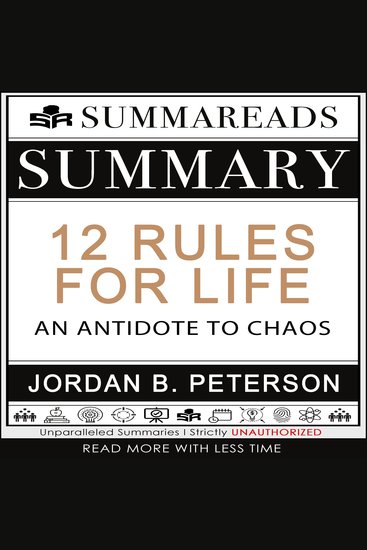 Summary of 12 Rules for Life - An Antidote to Chaos by Jordan B Peterson - cover