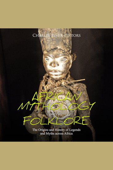 African Mythology and Folklore: The Origins and History of Legends and Myths across Africa - cover