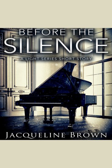 Before the Silence - A Light Series Short Story - cover