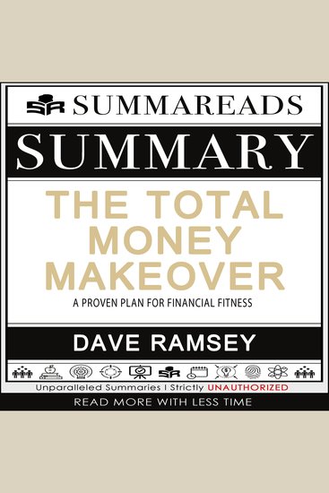 Summary of The Total Money Makeover - A Proven Plan for Financial Fitness by Dave Ramsey - cover