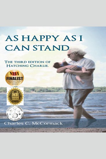 As Happy As I Can Stand - The Third Edition of Hatching Charlie - cover