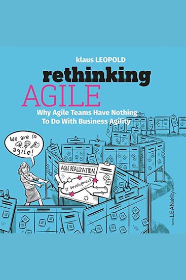 Rethinking Agile - Why Agile Teams Have Nothing To Do With Business Agility - cover