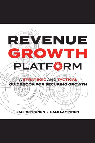 Revenue Growth Platform - A strategic and tactical guidebook for securing growth - cover