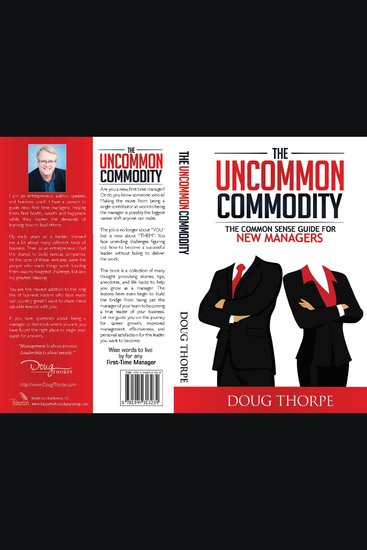 The Uncommon Commodity - The Common Sense Guide for New Managers - cover