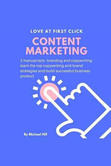 Content Marketing - 2 Manuscripts- Branding and Copywriting Learn the Top Copywriting and Brand Strategies and Build Successful Business Product - cover