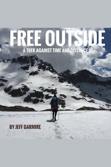 Free Outside - A Trek Against Time and Distance - cover