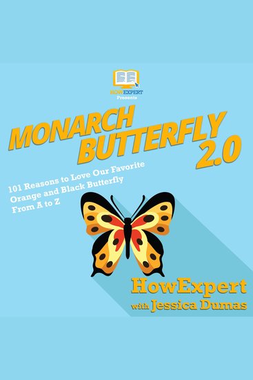 Monarch Butterfly 20 - 101 Reasons to Love Our Favorite Orange and Black Butterfly A to Z - cover