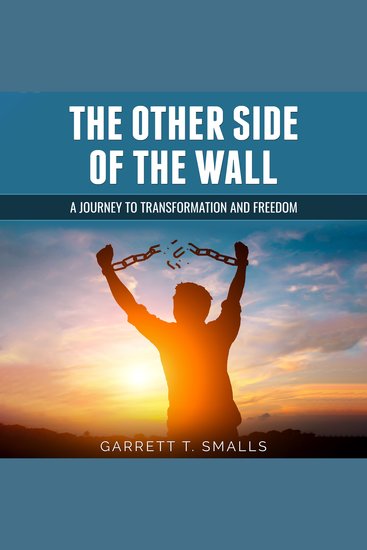 The Other Side of the Wall - A Journey to Transformation and Freedom - cover