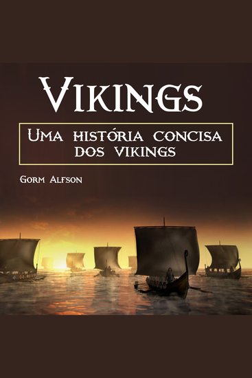 Vikings - Uma história concisa dos vikings (Portuguese Edition) - cover